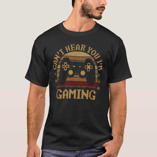 Can't Hear You I'm Gaming Funny Gamer Gift Headset T-Shirt (Front)