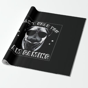 Can't Hear You I'm Gaming Funny Pug Lover Wrapping Paper