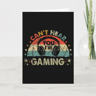 Can't Hear You I'm Gaming Funny Vintage Gamer Gift Card