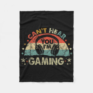 Can't Hear You I'm Gaming Funny Vintage Gamer Gift Fleece Blanket