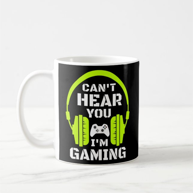 Can't Hear You I'm Gaming Headset Video Games Game Coffee Mug (Left)