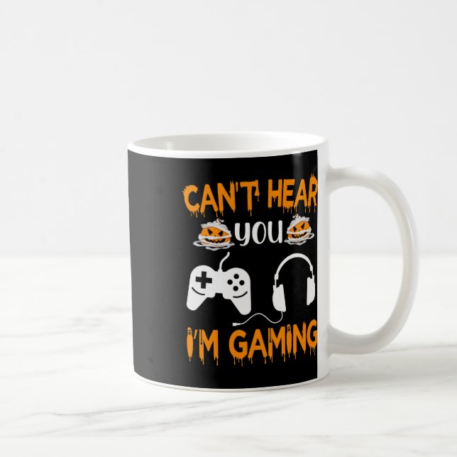Can't Hear You I'm Gaming Video Game Controller Ha Coffee Mug (Right)
