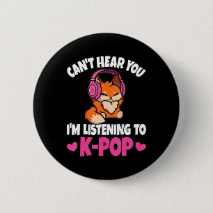 Can't Hear You I'm Listening To K-Pop Anime Lover 6 Cm Round Badge