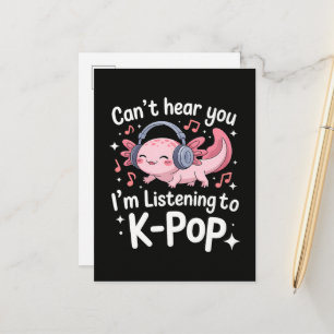 Cant Hear You Im Listening To K-Pop Announcement Postcard