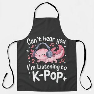 Cant Hear You Im Listening To K-Pop Apron