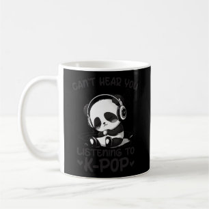 Can'T Hear You Listening To Kpop Panda K-Pop Merch Coffee Mug