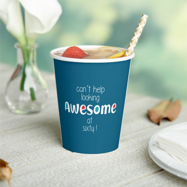 Can't help looking awesome at 60 paper cups (Insitu)