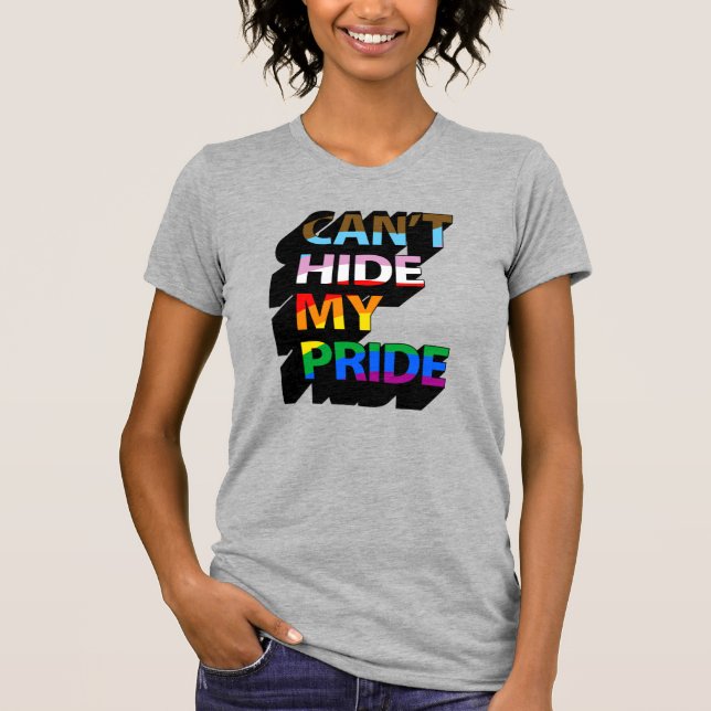 Can't Hide My Pride 3D T-Shirt (Front)
