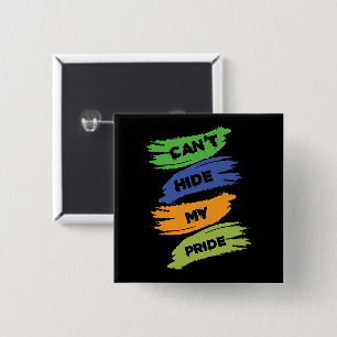 Can't Hide My Pride   LGBTQ   Gay Pride 15 Cm Square Badge