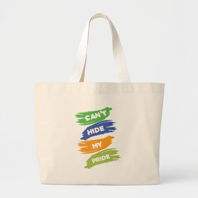 Can't Hide My Pride | LGBTQ | Gay Pride Large Tote Bag (Front)