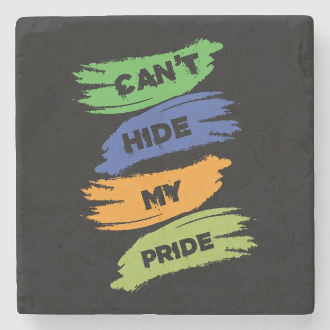 Can't Hide My Pride | LGBTQ | Gay Pride Stone Coaster (Front)