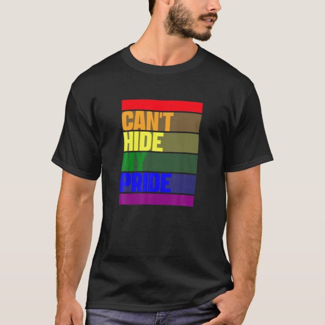 Can't Hide My Pride Proud Lesbian Gay LGBT Rainbow T-Shirt (Front)