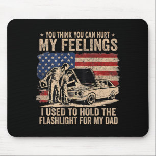 Cant Hurt Feelings Used To Hold Flashlight On Back Mouse Pad