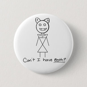 Can't I have both 6 Cm Round Badge
