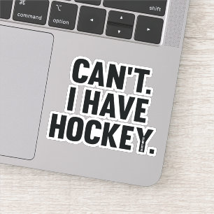 Can't I Have Hockey Great Funny Excuse Laptop