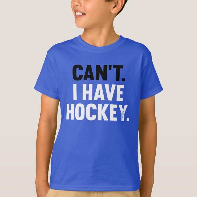 Can't I Have Hockey Great Funny Excuse Youth T-Shirt (Front)