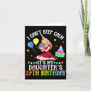 Cant keep calm daughter 27th birthday pink card