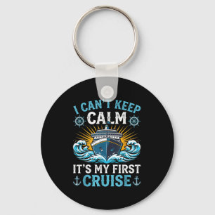 Can't keep calm first cruise sailing cruising key ring