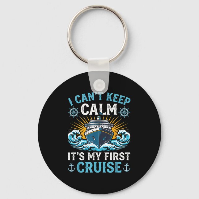 Can't keep calm first cruise sailing cruising key ring (Front)