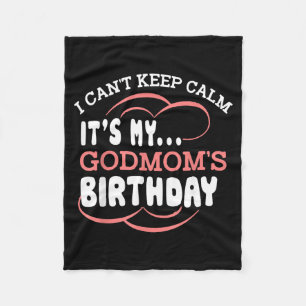 Cant Keep Calm Godmoms Birthday Party Godmother Fleece Blanket