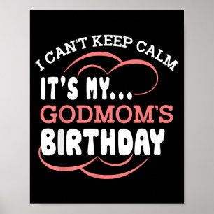 Cant Keep Calm Godmoms Birthday Party Godmother Poster