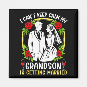 Cant Keep Calm Grandson is Getting Married Groom Magnet