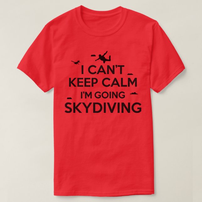 Cant keep calm skydiving T-Shirt (Design Front)