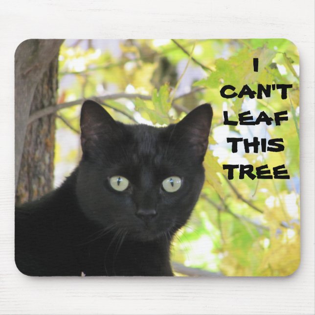 Can't Leaf this Tree Mouse Pad (Front)