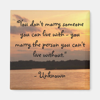 "...can't live without" Magnet