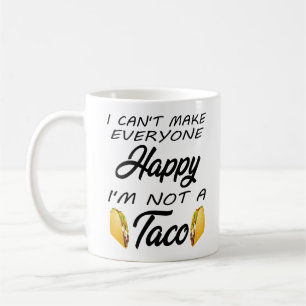 Can't Make Everyone Happy Cinco De Mayo Sarcastic Coffee Mug