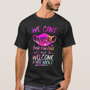 Can't Mask Excited Back To School 1st Day Of Schoo T-Shirt