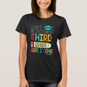 Cant Mask My Excitement Third Grade Here I Come T-Shirt