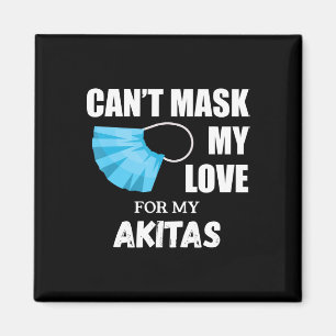 Cant Mask My Love For Akita Dog Lover Gift Magnet