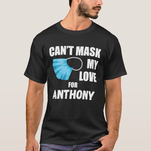 Can't Mask My Love For Anthony  2020 T-Shirt (Front)