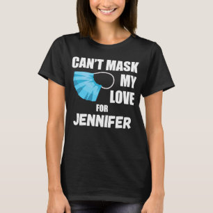 Can't Mask My Love For Jennifer 2020 T-Shirt