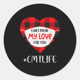 Cant Mask My Love For You Cmt Life Valentines Day Classic Round Sticker
