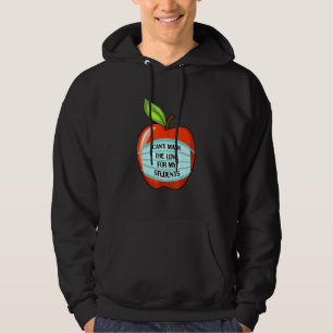 Cant Mask My Love Of Teaching Back To School Teach Hoodie