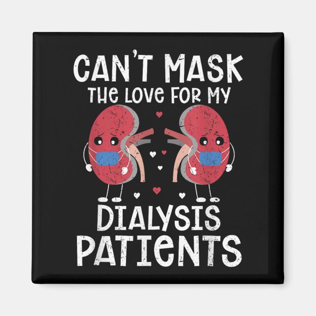 Cant Mask The Love Dialysis Tech  Magnet (Front)