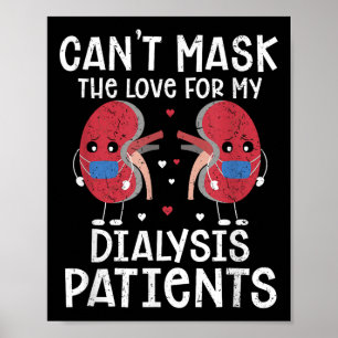 Cant Mask The Love Dialysis Tech  Poster