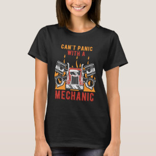 Cant Panic with a Mechanic Car  Riddle Car Enthusi T-Shirt