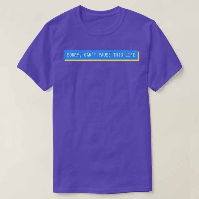 Cant Pause This Game T-Shirt (Design Front)