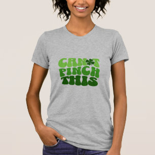 Can't Pinch This Shamrock St Patricks Day Shirt