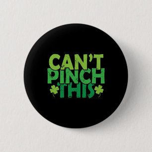 Can't Pinch This St. Patricks Day 6 Cm Round Badge