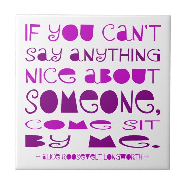 Can't Say Anything Nice Come Sit By Me Purple Tile (Front)