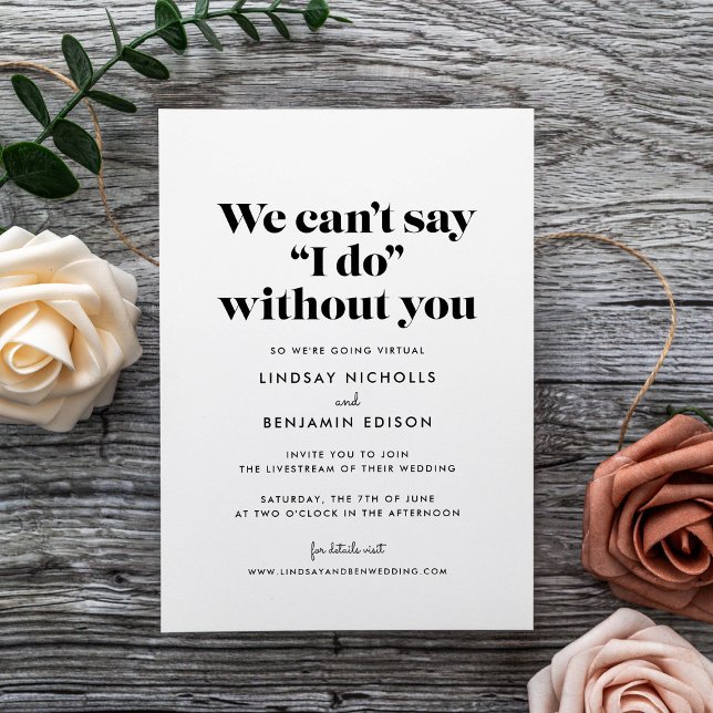 Can't Say I Do Without You Virtual Wedding Invitation (Creator Uploaded)