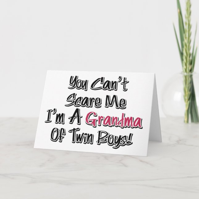 Can't Scare Me Grandma of Twin Boys Cute Quote Card (Front)