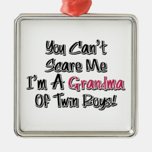 Can't Scare Me Grandma of Twin Boys Cute Quote Metal Tree Decoration