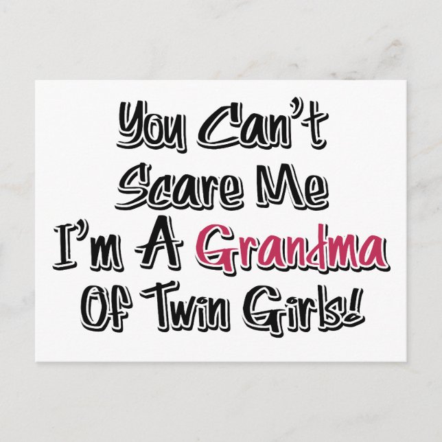 Can't Scare Me Grandma of Twin Girls Cute Quote Postcard (Front)