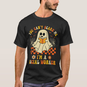 Can't Scare Me Im A School Social Worker Halloween T-Shirt