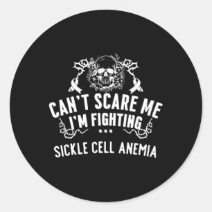 Can't Scare Me I'm Fighting Sickle Cell Anaemia Classic Round Sticker